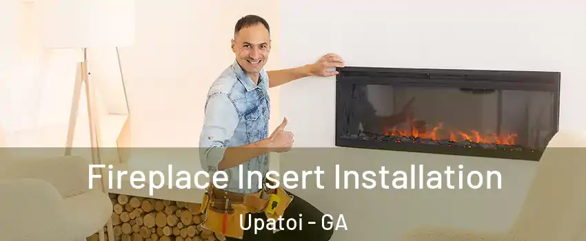 Fireplace Insert Installation Upatoi - GA