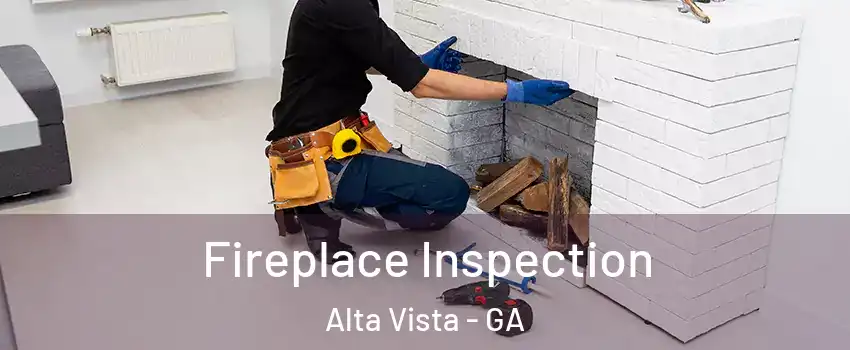 Fireplace Inspection Alta Vista - GA