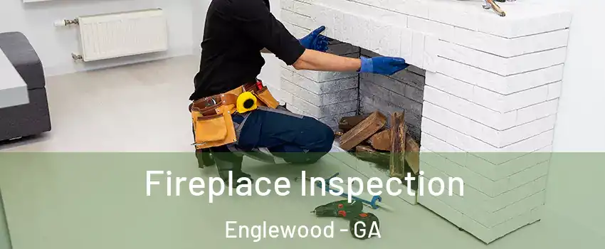 Fireplace Inspection Englewood - GA