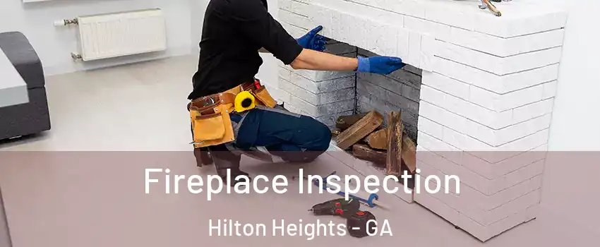 Fireplace Inspection Hilton Heights - GA
