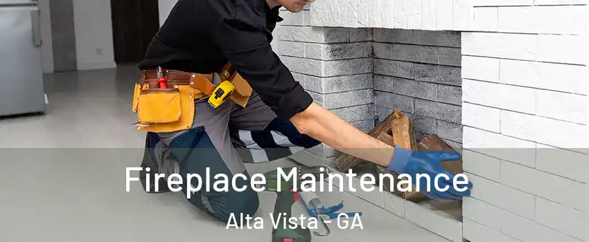 Fireplace Maintenance Alta Vista - GA