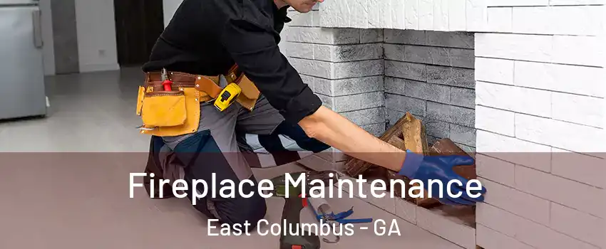 Fireplace Maintenance East Columbus - GA