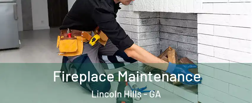 Fireplace Maintenance Lincoln Hills - GA