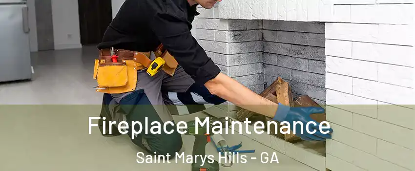 Fireplace Maintenance Saint Marys Hills - GA