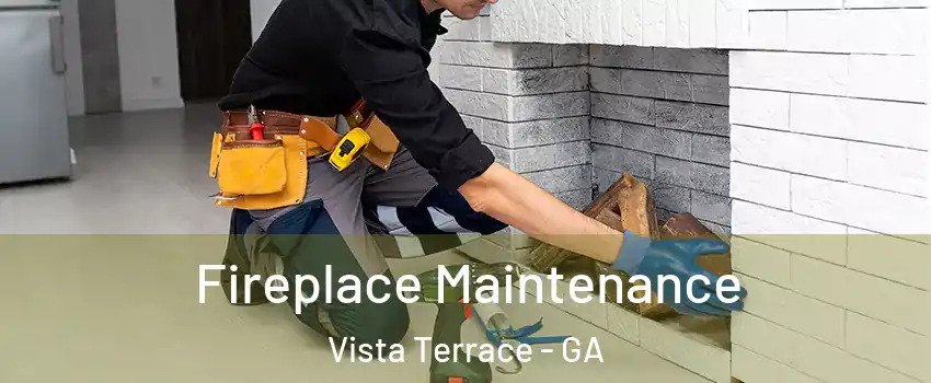 Fireplace Maintenance Vista Terrace - GA