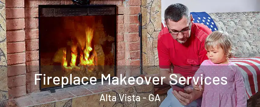 Fireplace Makeover Services Alta Vista - GA