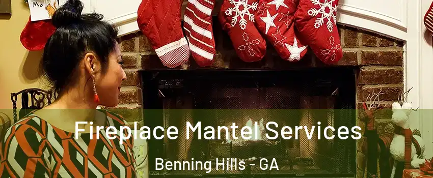 Fireplace Mantel Services Benning Hills - GA