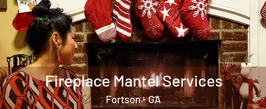 Fireplace Mantel Services Fortson - GA