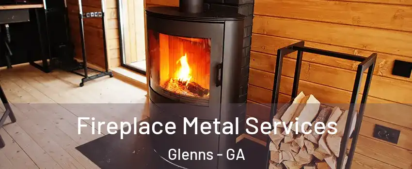 Fireplace Metal Services Glenns - GA