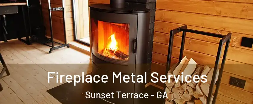 Fireplace Metal Services Sunset Terrace - GA