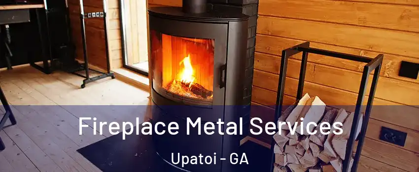 Fireplace Metal Services Upatoi - GA