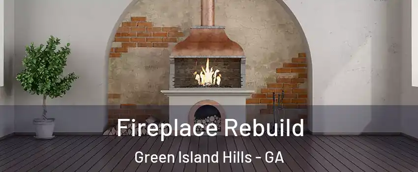 Fireplace Rebuild Green Island Hills - GA