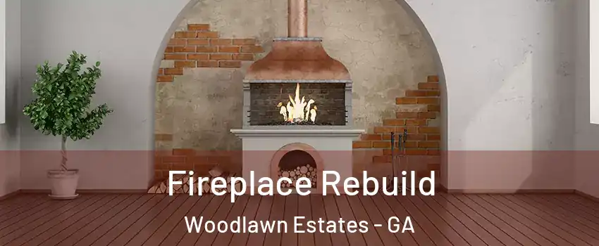 Fireplace Rebuild Woodlawn Estates - GA
