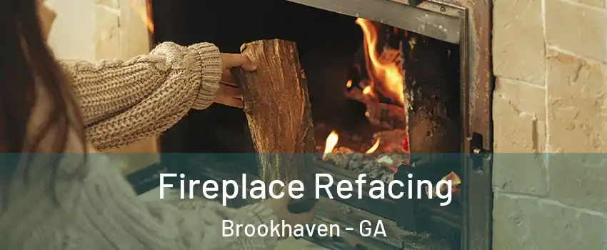 Fireplace Refacing Brookhaven - GA