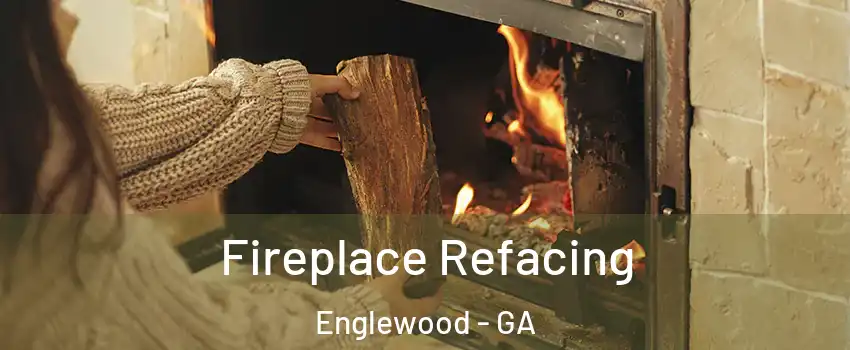 Fireplace Refacing Englewood - GA