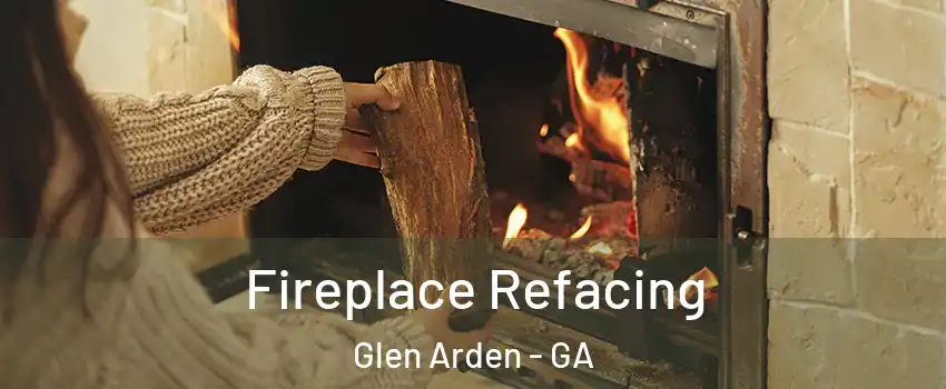 Fireplace Refacing Glen Arden - GA
