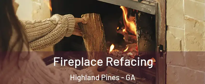 Fireplace Refacing Highland Pines - GA