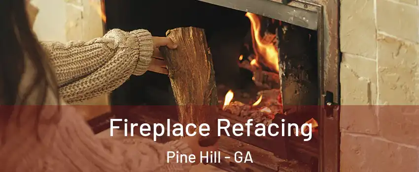 Fireplace Refacing Pine Hill - GA