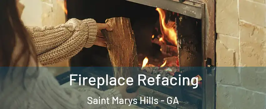 Fireplace Refacing Saint Marys Hills - GA