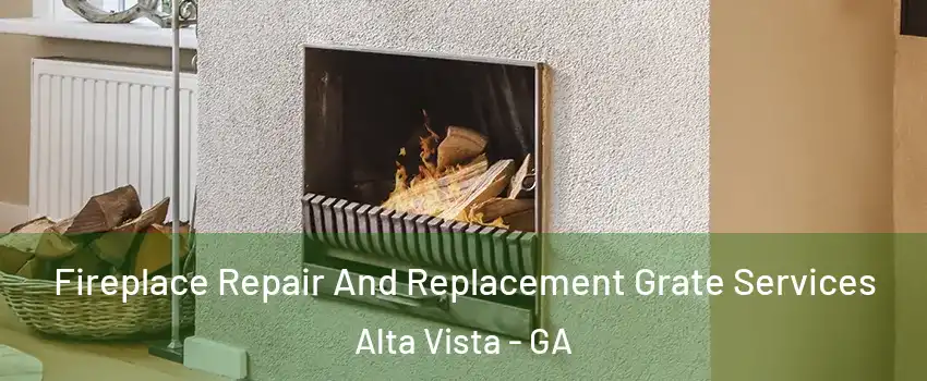 Fireplace Repair And Replacement Grate Services Alta Vista - GA