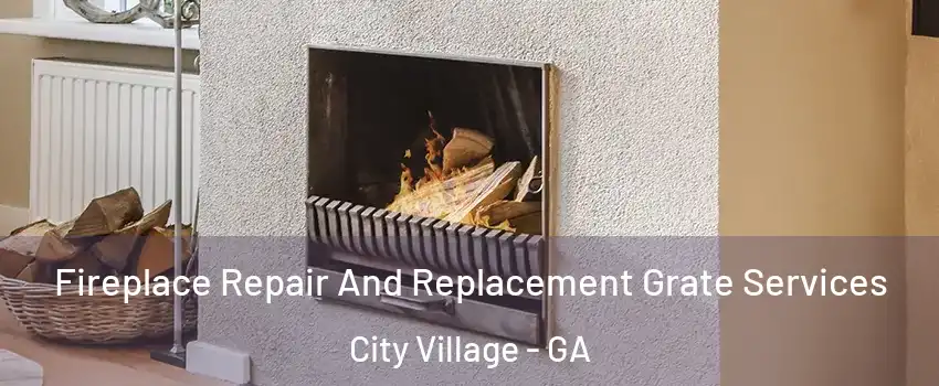 Fireplace Repair And Replacement Grate Services City Village - GA