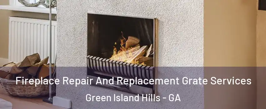 Fireplace Repair And Replacement Grate Services Green Island Hills - GA