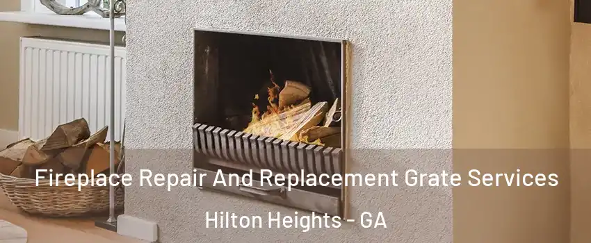 Fireplace Repair And Replacement Grate Services Hilton Heights - GA