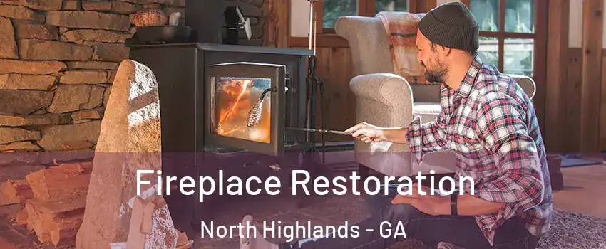 Fireplace Restoration North Highlands - GA