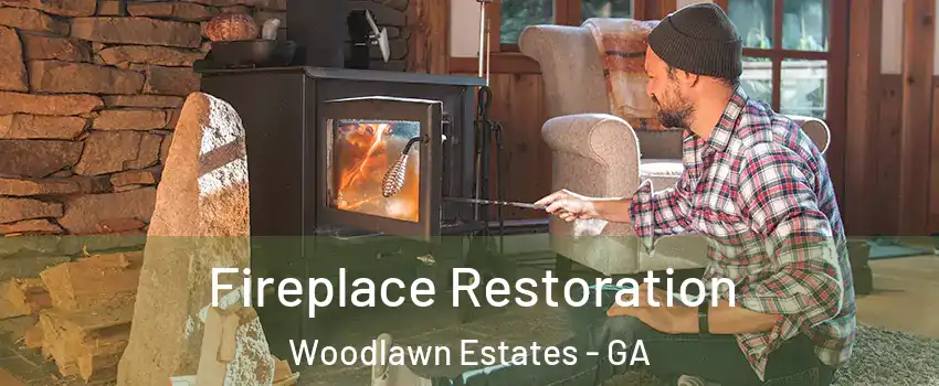 Fireplace Restoration Woodlawn Estates - GA