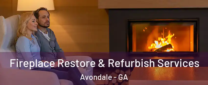 Fireplace Restore & Refurbish Services Avondale - GA
