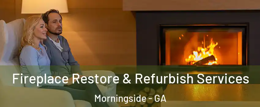 Fireplace Restore & Refurbish Services Morningside - GA