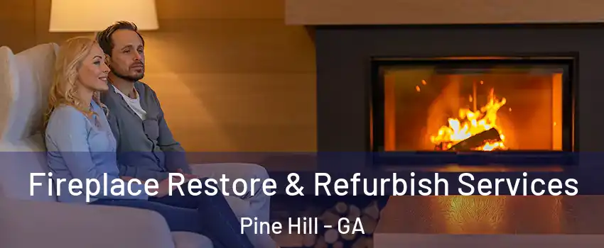 Fireplace Restore & Refurbish Services Pine Hill - GA