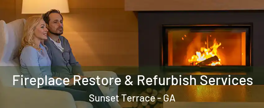 Fireplace Restore & Refurbish Services Sunset Terrace - GA