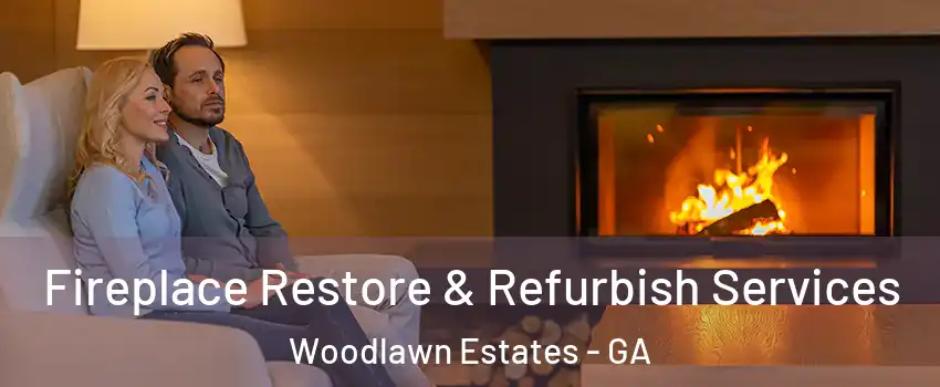 Fireplace Restore & Refurbish Services Woodlawn Estates - GA