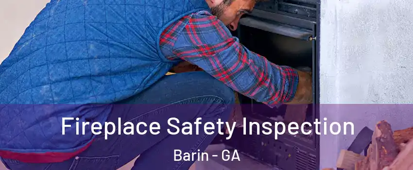 Fireplace Safety Inspection Barin - GA