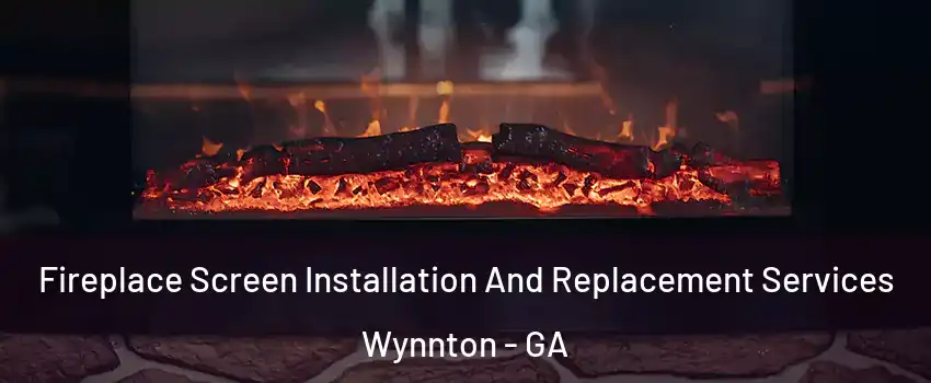 Fireplace Screen Installation And Replacement Services Wynnton - GA