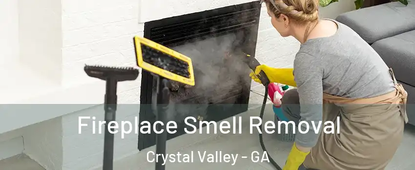 Fireplace Smell Removal Crystal Valley - GA