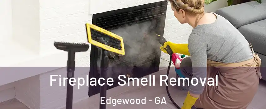 Fireplace Smell Removal Edgewood - GA