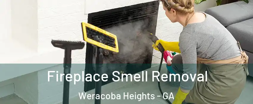 Fireplace Smell Removal Weracoba Heights - GA