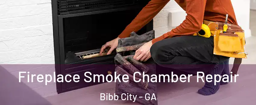Fireplace Smoke Chamber Repair Bibb City - GA