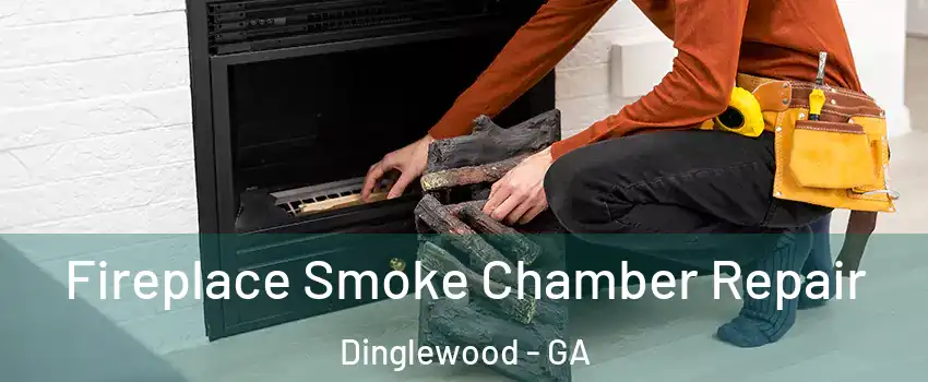 Fireplace Smoke Chamber Repair Dinglewood - GA