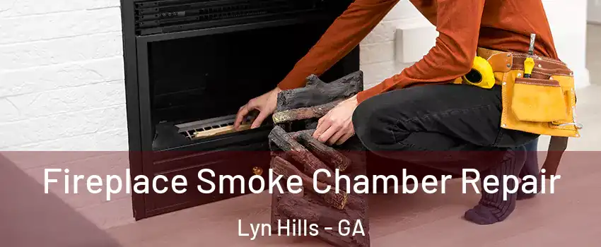 Fireplace Smoke Chamber Repair Lyn Hills - GA