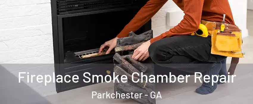 Fireplace Smoke Chamber Repair Parkchester - GA