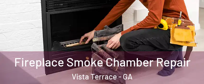 Fireplace Smoke Chamber Repair Vista Terrace - GA