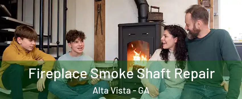 Fireplace Smoke Shaft Repair Alta Vista - GA