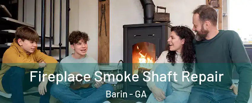 Fireplace Smoke Shaft Repair Barin - GA
