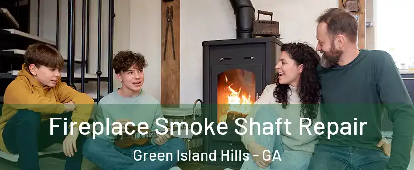 Fireplace Smoke Shaft Repair Green Island Hills - GA