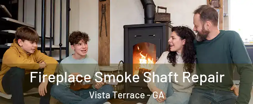 Fireplace Smoke Shaft Repair Vista Terrace - GA