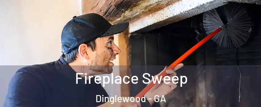 Fireplace Sweep Dinglewood - GA