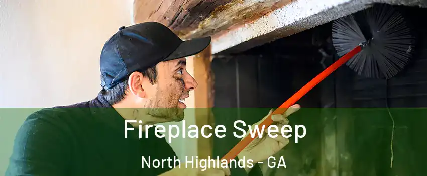 Fireplace Sweep North Highlands - GA